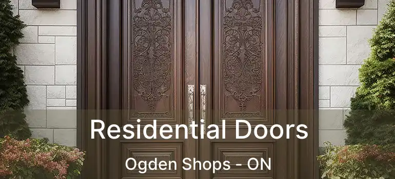  Residential Doors Ogden Shops - ON