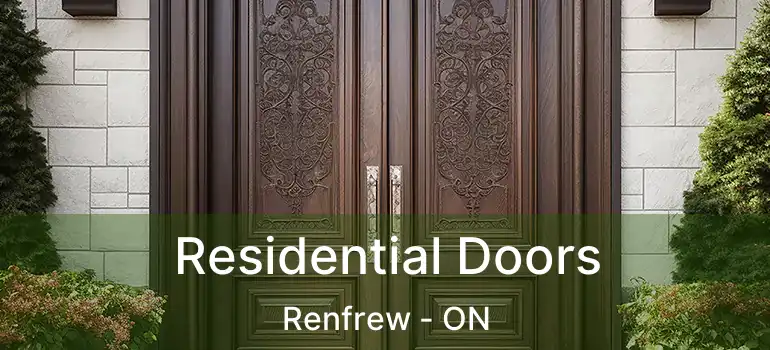  Residential Doors Renfrew - ON