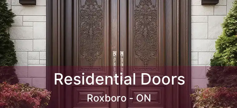  Residential Doors Roxboro - ON