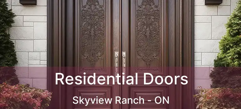  Residential Doors Skyview Ranch - ON