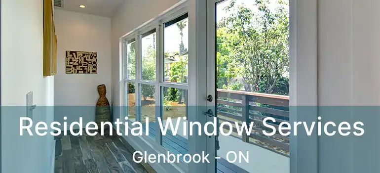  Residential Window Services Glenbrook - ON