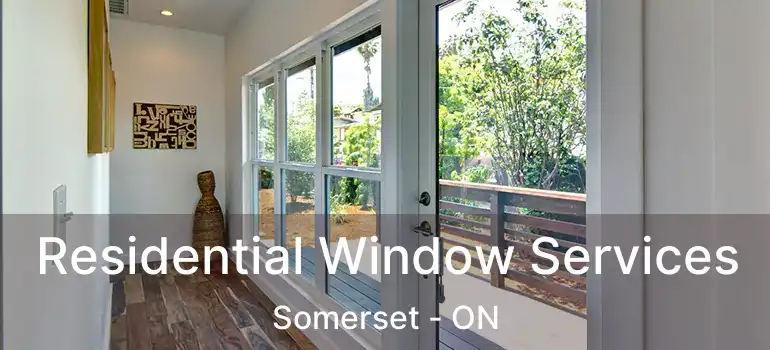  Residential Window Services Somerset - ON