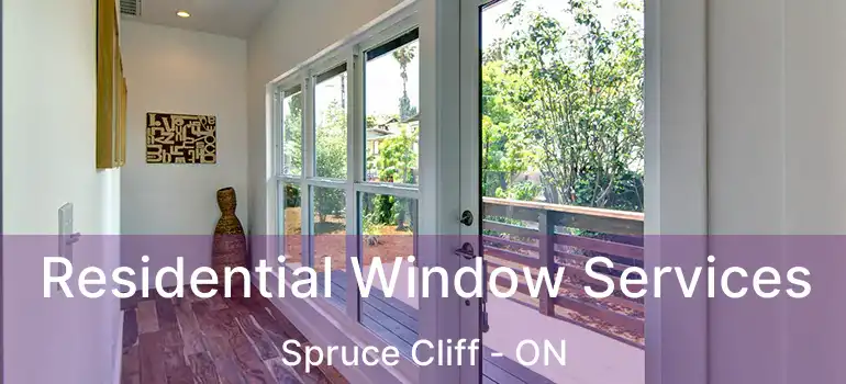  Residential Window Services Spruce Cliff - ON