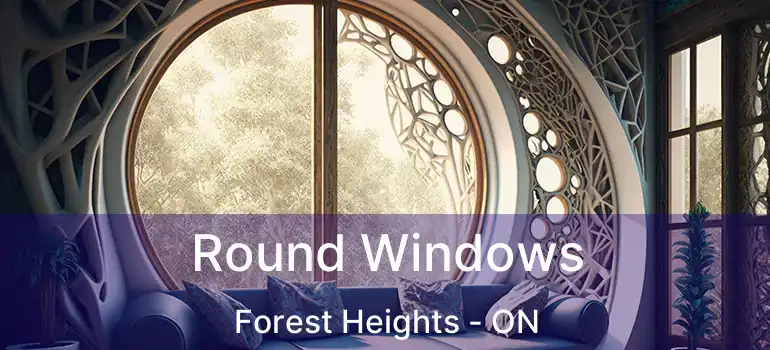  Round Windows Forest Heights - ON