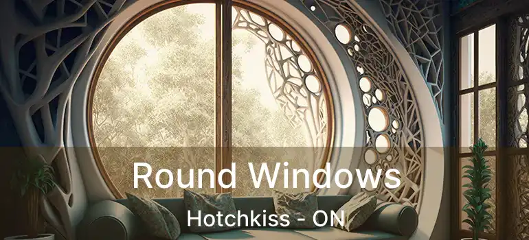  Round Windows Hotchkiss - ON