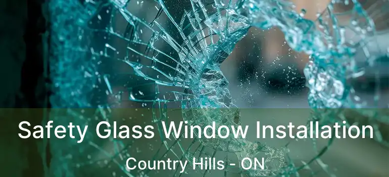  Safety Glass Window Installation Country Hills - ON