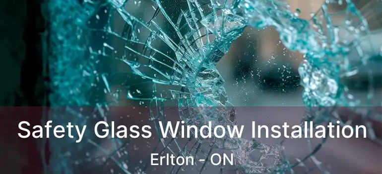  Safety Glass Window Installation Erlton - ON