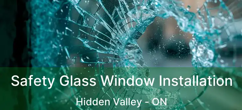  Safety Glass Window Installation Hidden Valley - ON