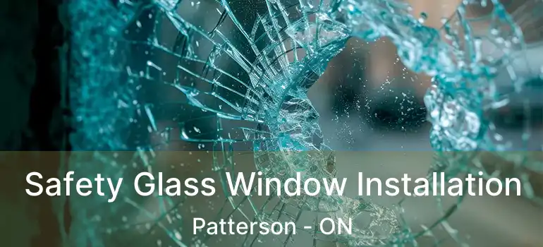  Safety Glass Window Installation Patterson - ON