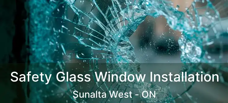  Safety Glass Window Installation Sunalta West - ON