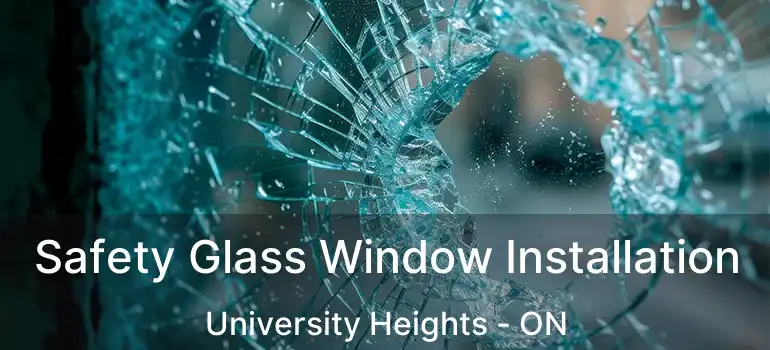  Safety Glass Window Installation University Heights - ON