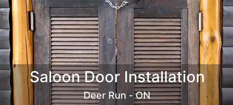  Saloon Door Installation Deer Run - ON