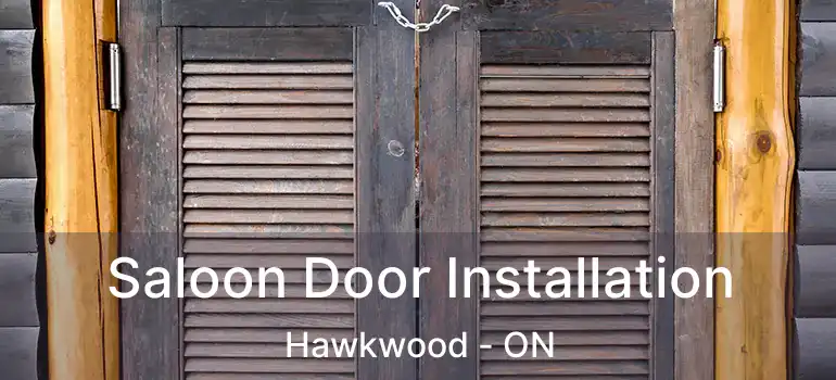  Saloon Door Installation Hawkwood - ON