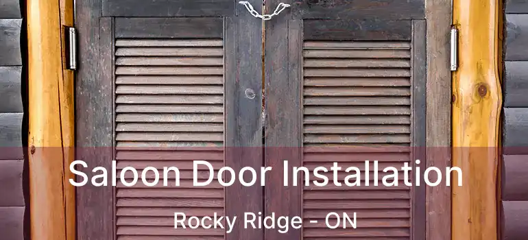  Saloon Door Installation Rocky Ridge - ON