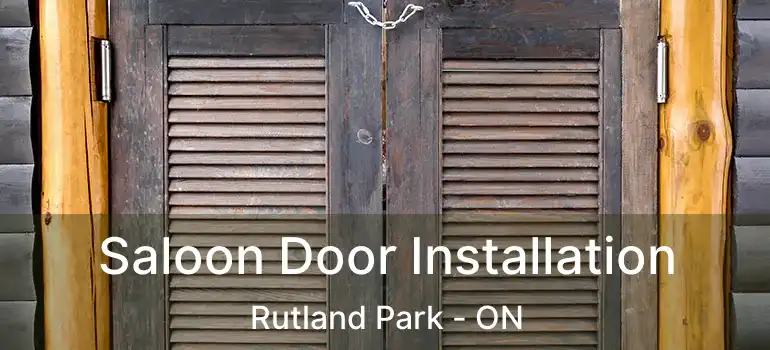  Saloon Door Installation Rutland Park - ON