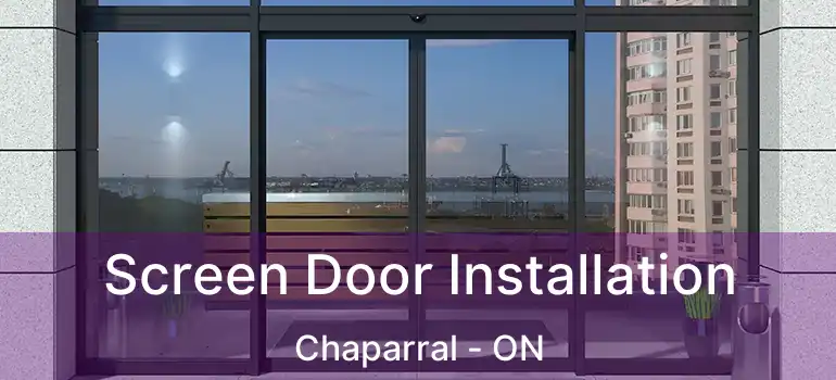  Screen Door Installation Chaparral - ON