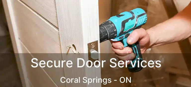  Secure Door Services Coral Springs - ON