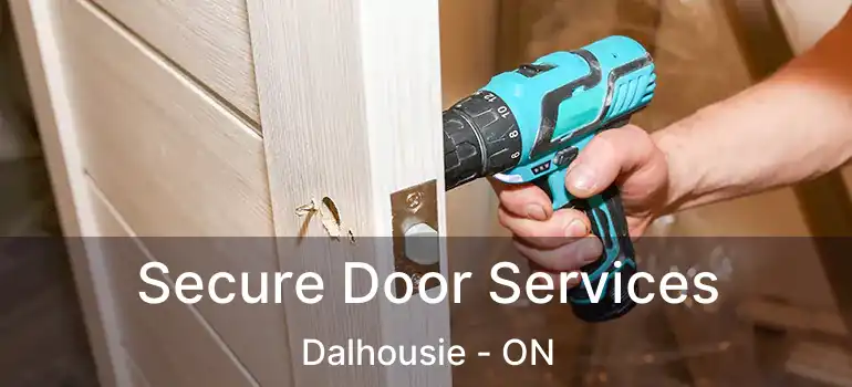  Secure Door Services Dalhousie - ON