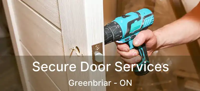  Secure Door Services Greenbriar - ON