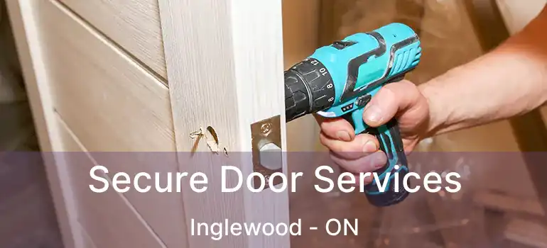 Secure Door Services Inglewood - ON