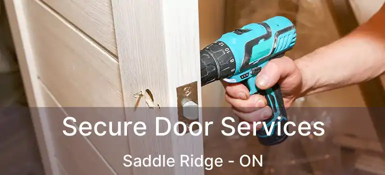  Secure Door Services Saddle Ridge - ON