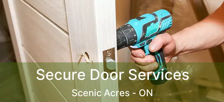  Secure Door Services Scenic Acres - ON