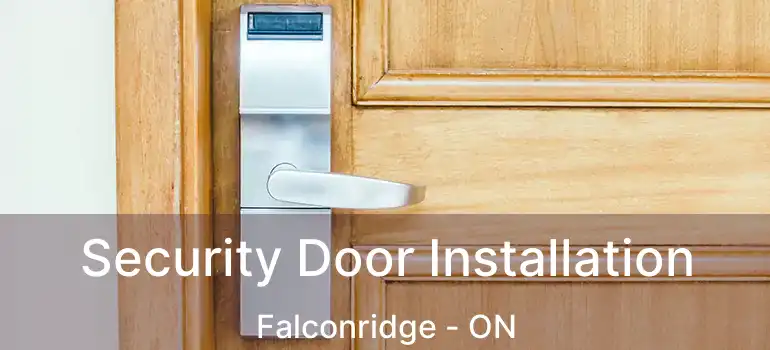  Security Door Installation Falconridge - ON