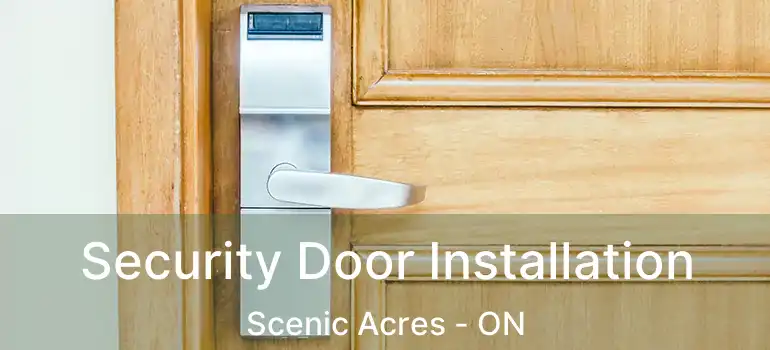  Security Door Installation Scenic Acres - ON