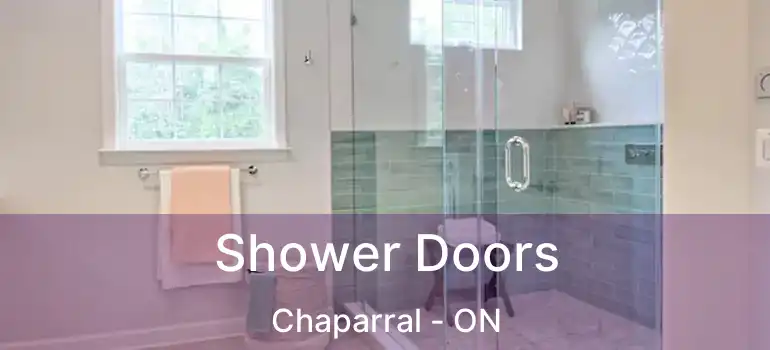  Shower Doors Chaparral - ON