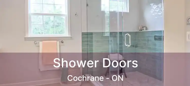  Shower Doors Cochrane - ON