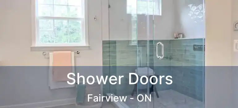  Shower Doors Fairview - ON