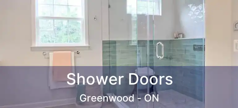  Shower Doors Greenwood - ON