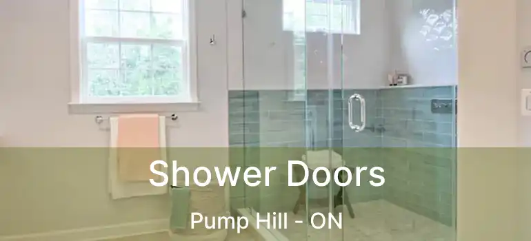 Shower Doors Pump Hill - ON