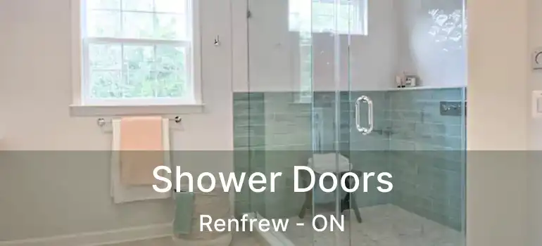  Shower Doors Renfrew - ON