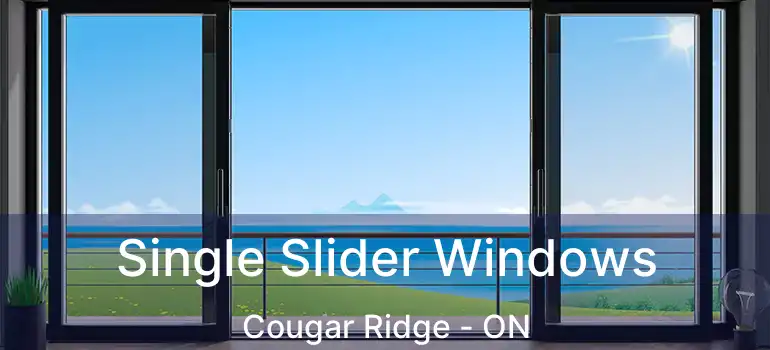  Single Slider Windows Cougar Ridge - ON
