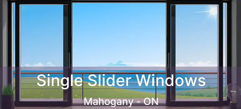  Single Slider Windows Mahogany - ON