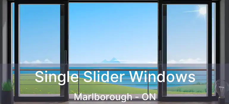  Single Slider Windows Marlborough - ON