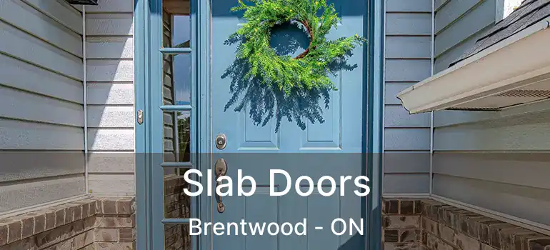 Slab Doors Brentwood - ON