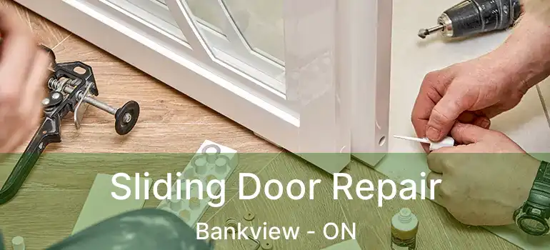  Sliding Door Repair Bankview - ON