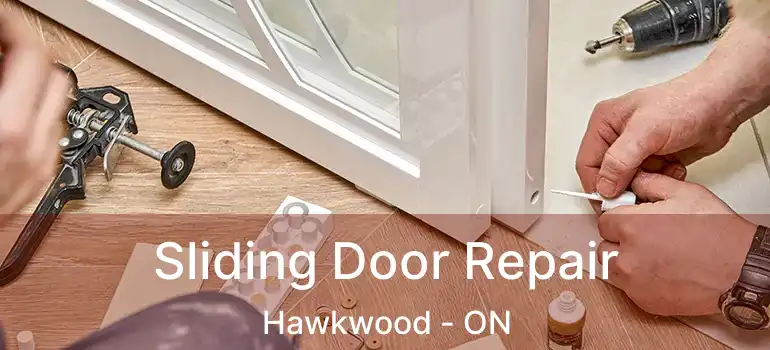  Sliding Door Repair Hawkwood - ON