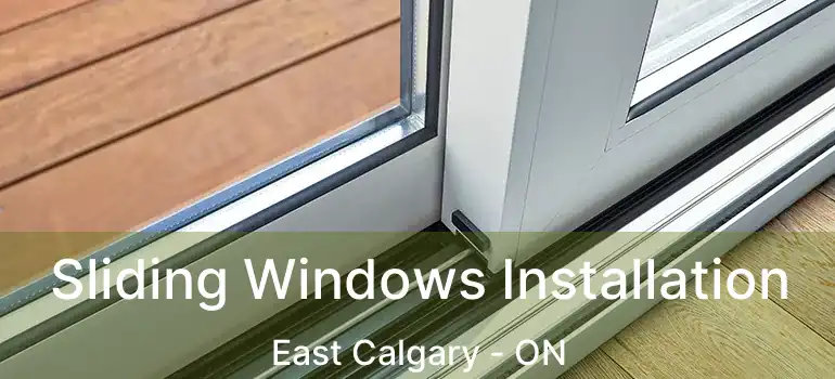  Sliding Windows Installation East Calgary - ON