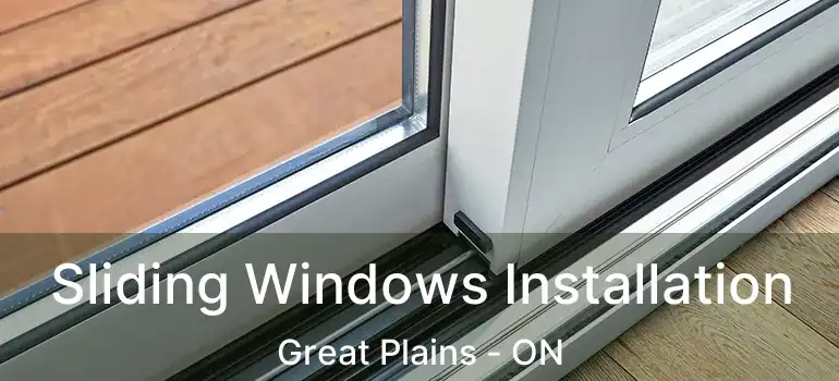  Sliding Windows Installation Great Plains - ON