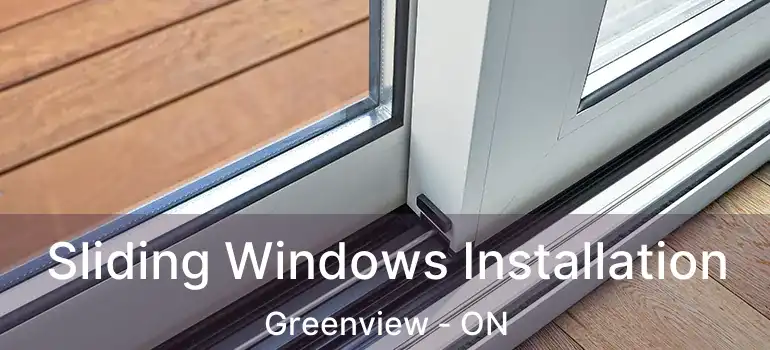  Sliding Windows Installation Greenview - ON