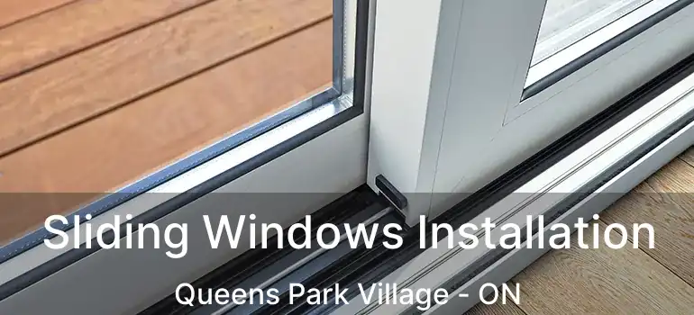  Sliding Windows Installation Queens Park Village - ON