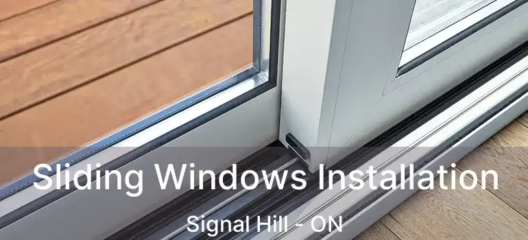  Sliding Windows Installation Signal Hill - ON