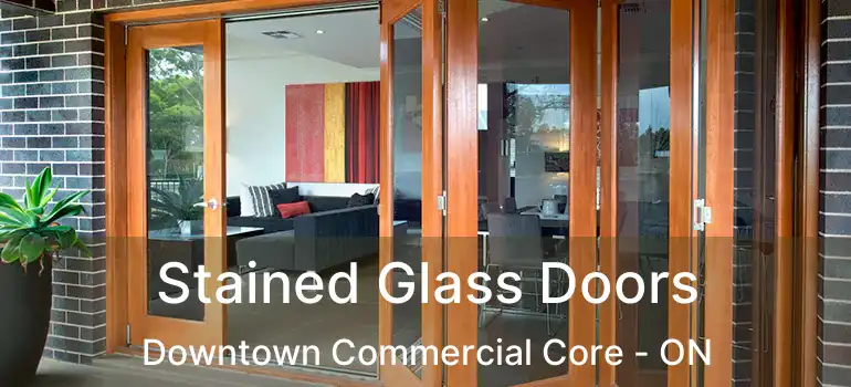  Stained Glass Doors Downtown Commercial Core - ON