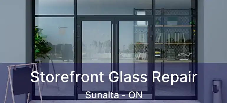  Storefront Glass Repair Sunalta - ON