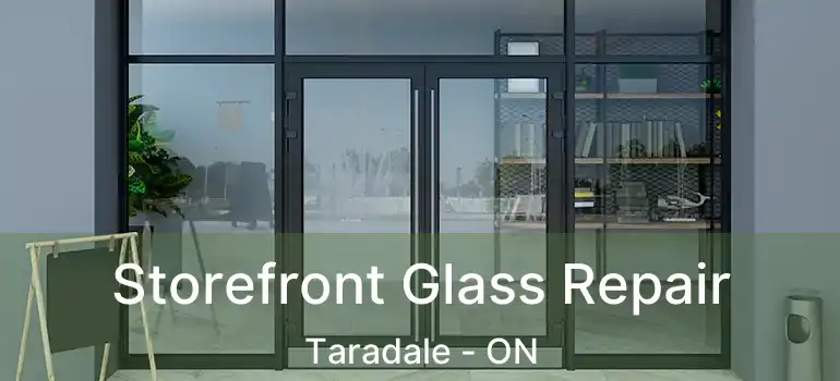  Storefront Glass Repair Taradale - ON