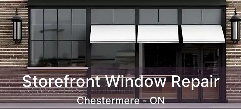  Storefront Window Repair Chestermere - ON