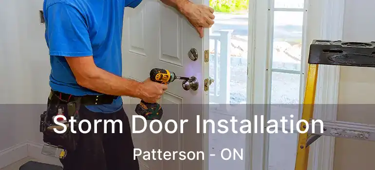  Storm Door Installation Patterson - ON
